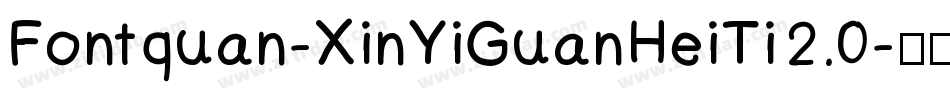 Fontquan-XinYiGuanHeiTi 2.0字体转换